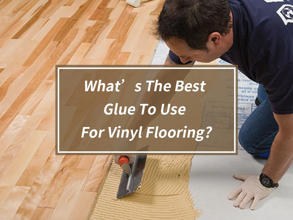 glue for vinyl flooring