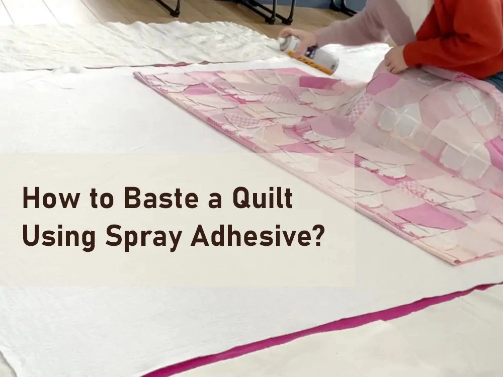 How to Baste a Quilt Using Spray Adhesive