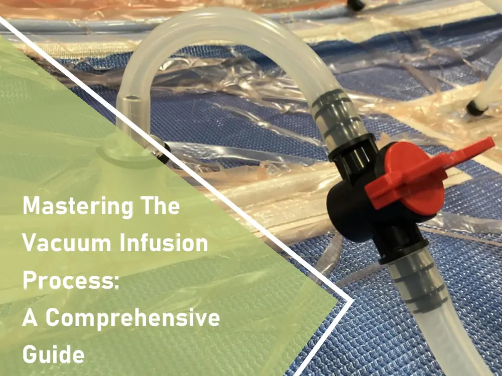 Mastering the Vacuum Infusion Process A Comprehensive Guide