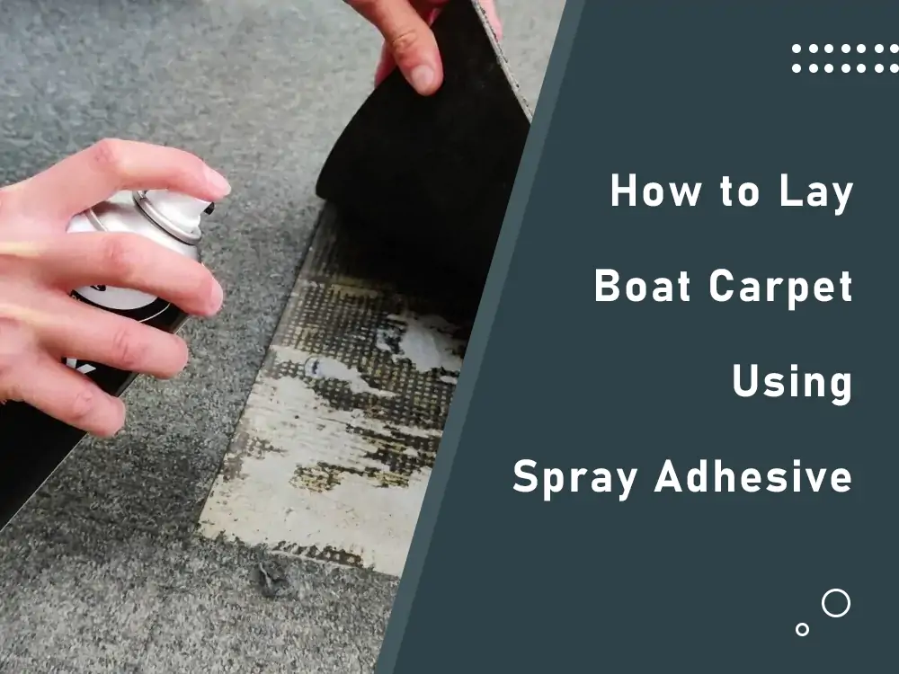 Como colocar alcatifa para barcos utilizando adesivo em spray