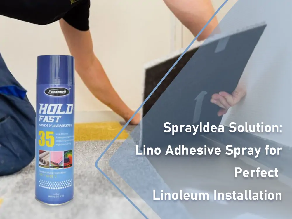 SprayIdea Solution Lino Adhesive Spray for Perfect Linoleum Installation