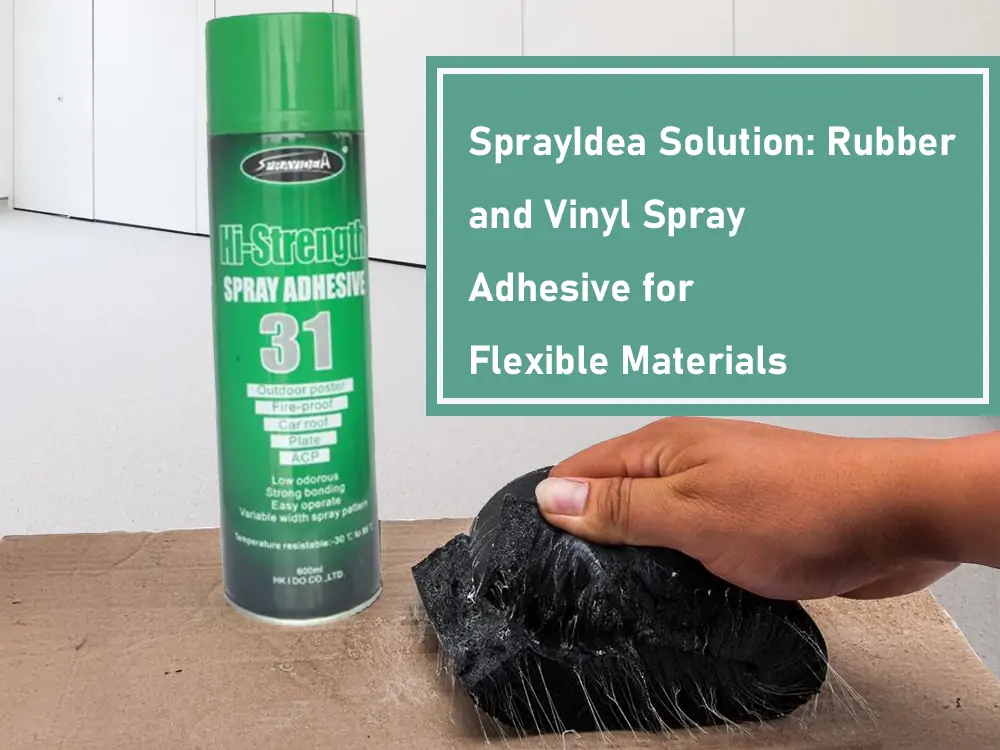 SprayIdea Solution Rubber and Vinyl Spray Adhesive for Flexible Materials