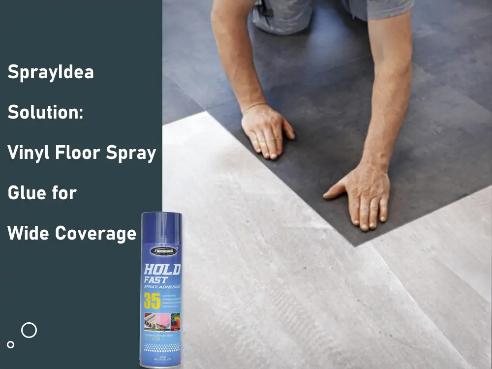 SprayIdea Solution Vinyl Floor Spray Glue for Wide Coverage