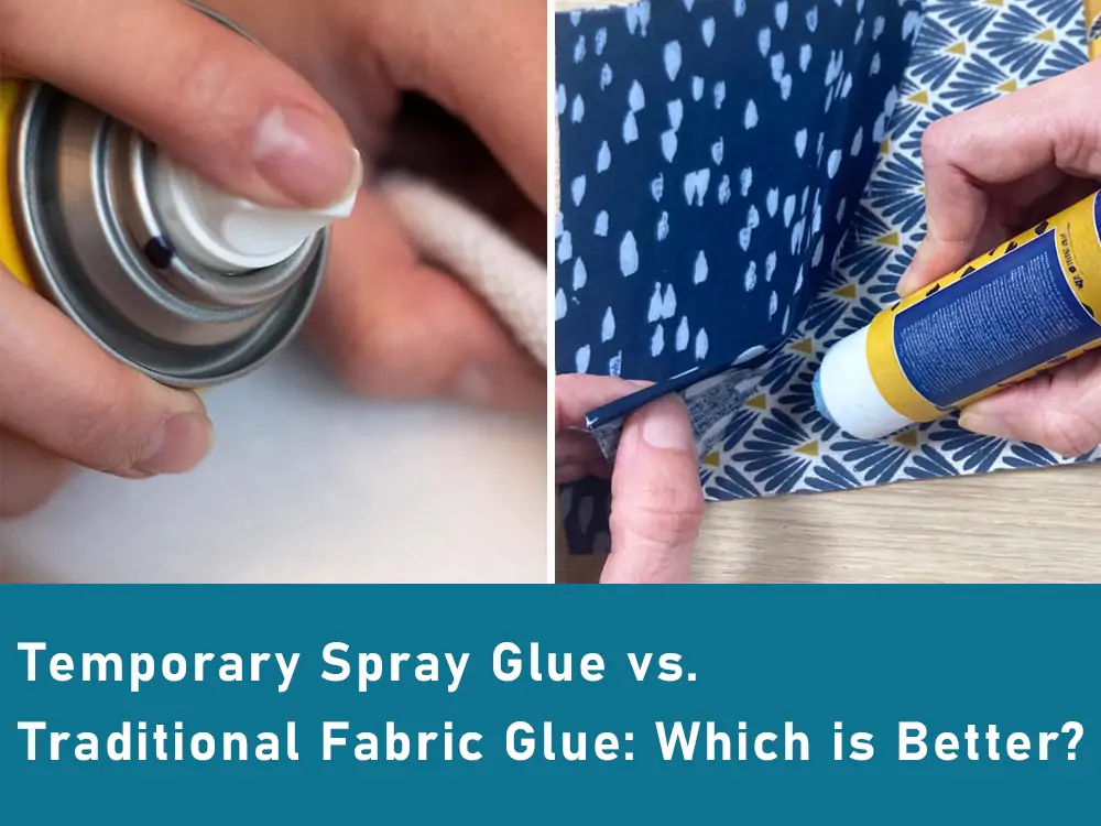 Temporary Spray Glue vs. Traditional Fabric Glue