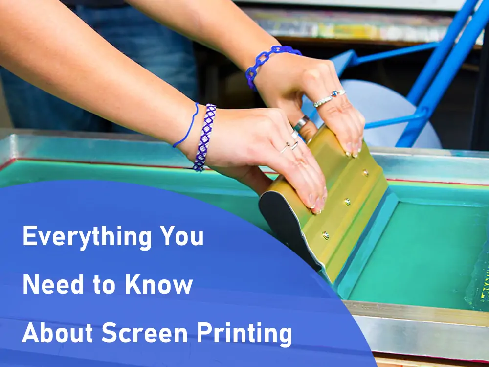 Everything You Need to Know About Screen Printing