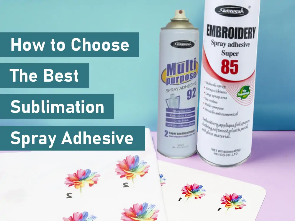 How to Choose the Best Sublimation Spray Adhesive